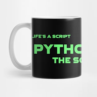 Life's A Script Python Scriptwriter Programming Mug